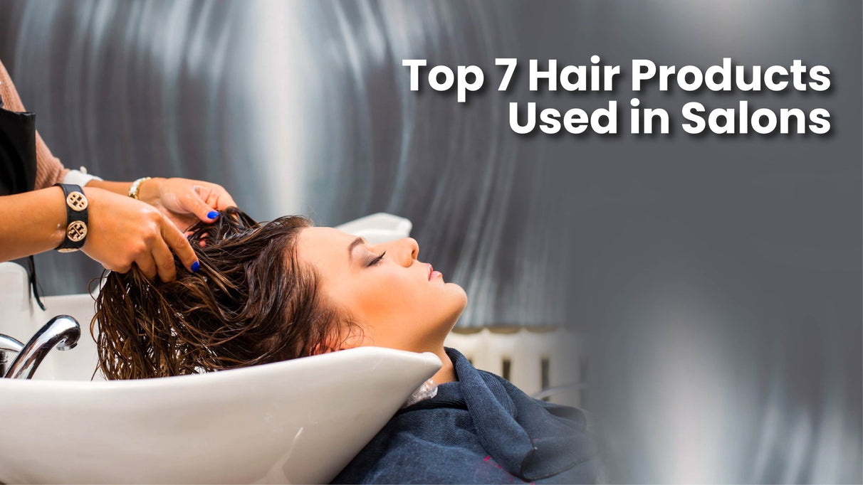 Top 7 Hair Products Used in Parlours 2022