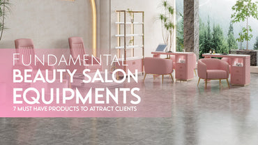 Fundamental Beauty Salon Equipment's: 7 Must Have Products to Attract Clients - Dayjour